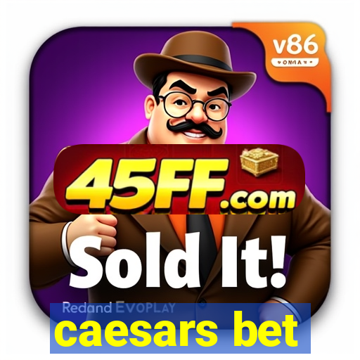 caesars bet